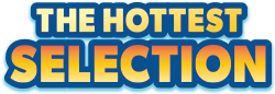 The hottest selection