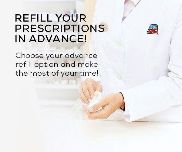 Refill Your Prescriptions in Advance!