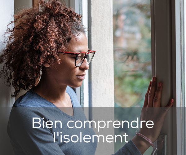 Bien comprendre l'isolement