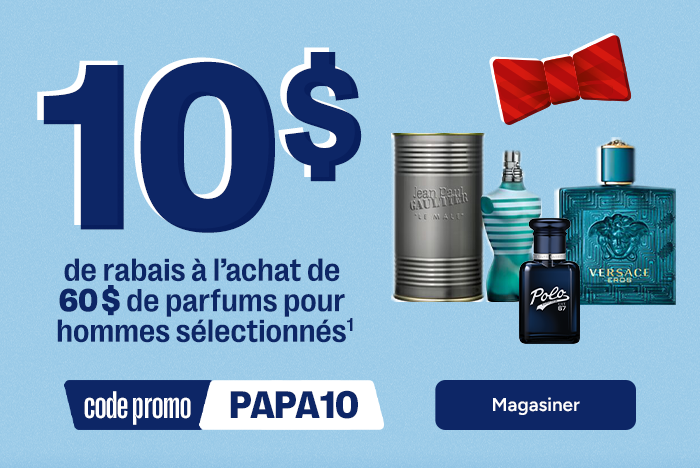 10$ de rabais avec le code promo PAPA10