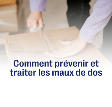 Comment prévenir et traiter les maux de dos