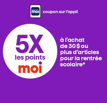 Coupon 5x les pts à l'achat de 30$ scolaire