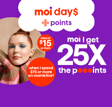 25x les points à l’achat de 75 $ ou plus de cosmétiques