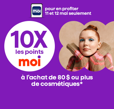 Lundi-Mardi Coupon 10x les points à l’achat de 50$ ou plus de cosmétiques