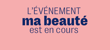 L'ÉVÉNEMENT MA BEAUTÉ EST EN COURS
