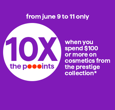 10x points sur 100$ produits prestige