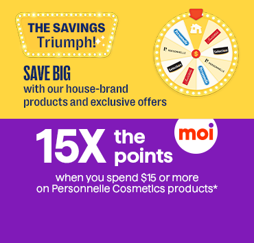 15x les points à l’achat de 15$ de produits Personnelle