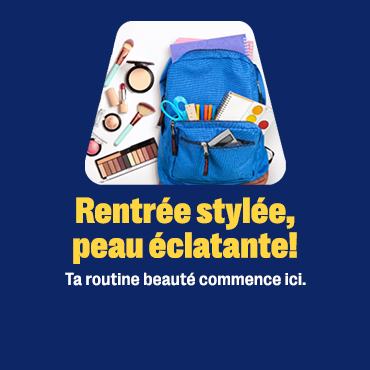 Rentrée stylée, peau éclatante!   Ta routine beauté commence ici.
